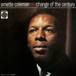 Ornette Coleman Change Of The Century Music On Vinyl 180g