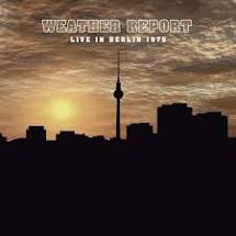 Weather Report Live In Berlin 1975