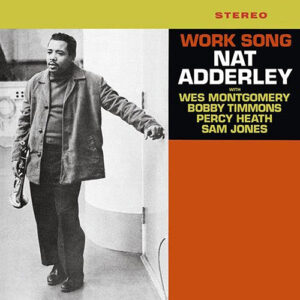 Nat Adderley Work Song