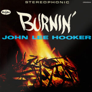 John Lee Hooker Burnin'  Craft Recordings