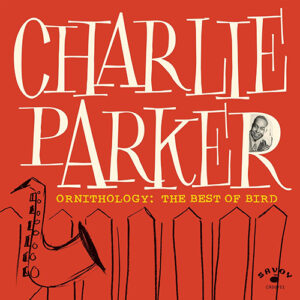 Charlie Parker Ornithology The Best Of Bird Craft Recording