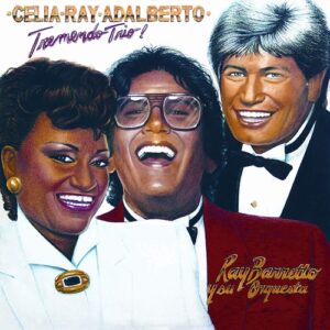 Celia Ray Adalberto Tremendo Trio Ray Barretto Y Su Orquesta