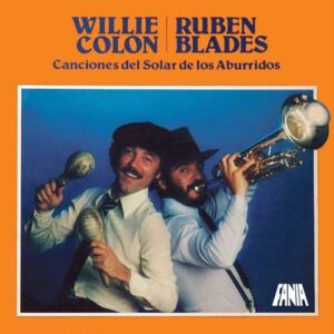 Willie Colon & Ruben Blad Canciones Del solar De Los Aburridos