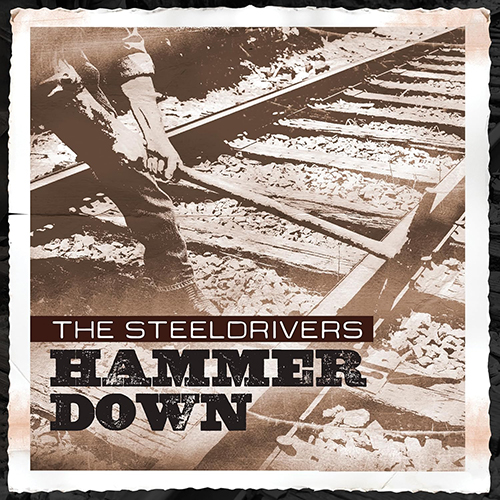 The Steeldrivers Hammer Down Limited Edition Colored Viny