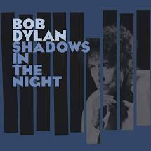 Bob Dylan Shadows In The Night