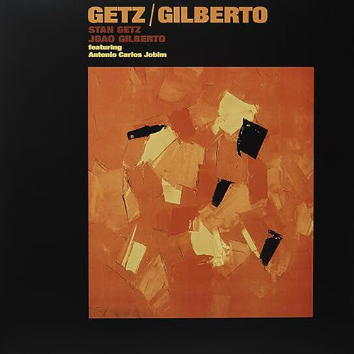 Stan Getz / Gilberto Stan Getz / joao gilberto Deluxe edit
