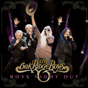 The Oak Ridge Boys Boys Night Out