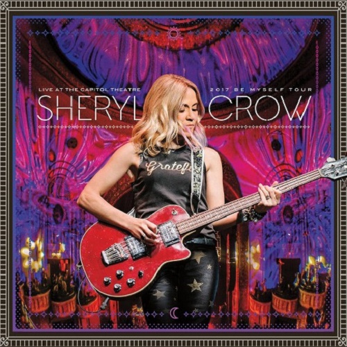 Sheryl Crow Live At The Capitol Theatre 2017 2LP
