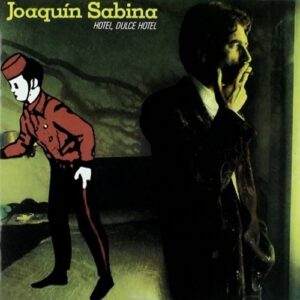 Joaquin Sabina Hotel Dulce Hotel Argentina Import