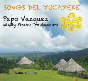 Papo Vazquez Songs Del Yucayeke