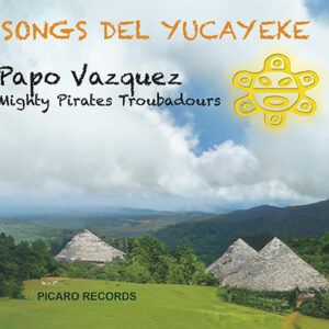 Papo Vazquez Songs Del Yucayeke